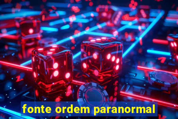 fonte ordem paranormal